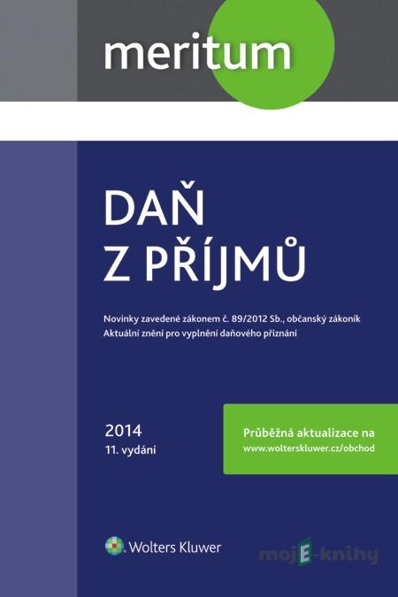 Meritum Daň z příjmů 2014 - Ivan Brychta, Ivan Macháček, Ivana Pilařová, Jiří Strouhal Meritum Daň z příjmů 2014 - Ivan Brychta, Ivan Macháček, Ivana Pilařová, Jiří Strouhal