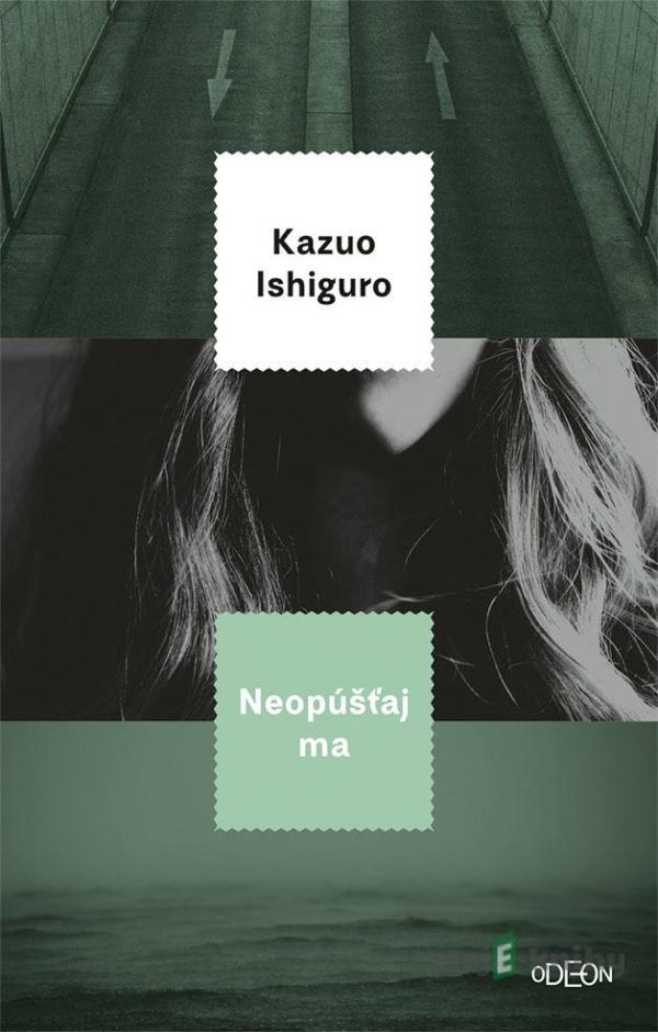 Neopúšťaj ma - Kazuo Ishiguro