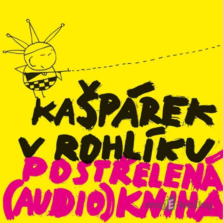 Kašpárek v rohlíku - Postřelená (audio)kniha - Ondřej Pečenka,David Dvořák, Márdi,Jiří Müller Kašpárek v rohlíku - Postřelená (audio)kniha - Ondřej Pečenka,David Dvořák, Márdi,Jiří Müller