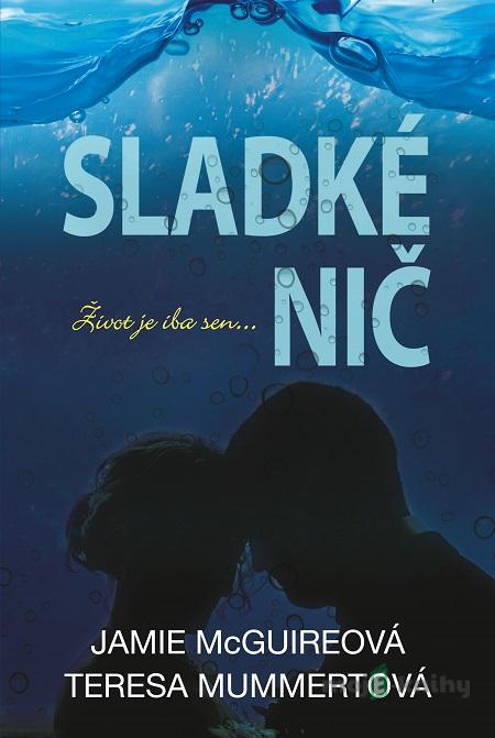 Sladké nič - Jamie McGuire, Teresa Mummert Sladké nič - Jamie McGuire, Teresa Mummert