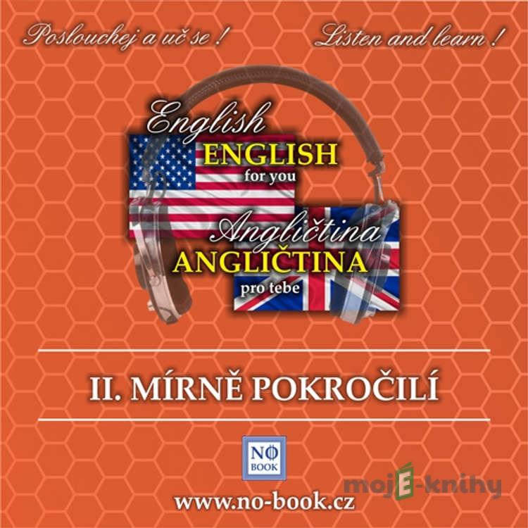 Angličtina pro tebe 2 - mírně pokročilí - Richard Ludvík Angličtina pro tebe 2 - mírně pokročilí - Richard Ludvík