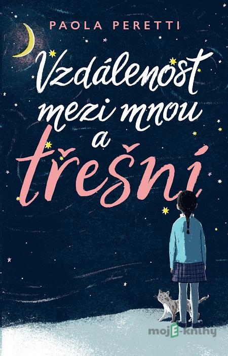 Vzdálenost mezi mnou a třešní - Paola Peretti Vzdálenost mezi mnou a třešní - Paola Peretti