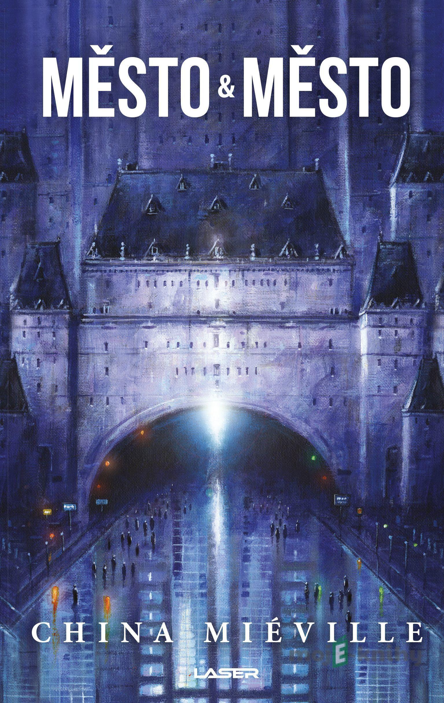 Město a město - China Miéville Město a město - China Miéville