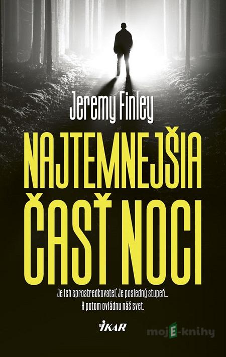 Najtemnejšia časť noci - Finley Jeremy Najtemnejšia časť noci - Finley Jeremy