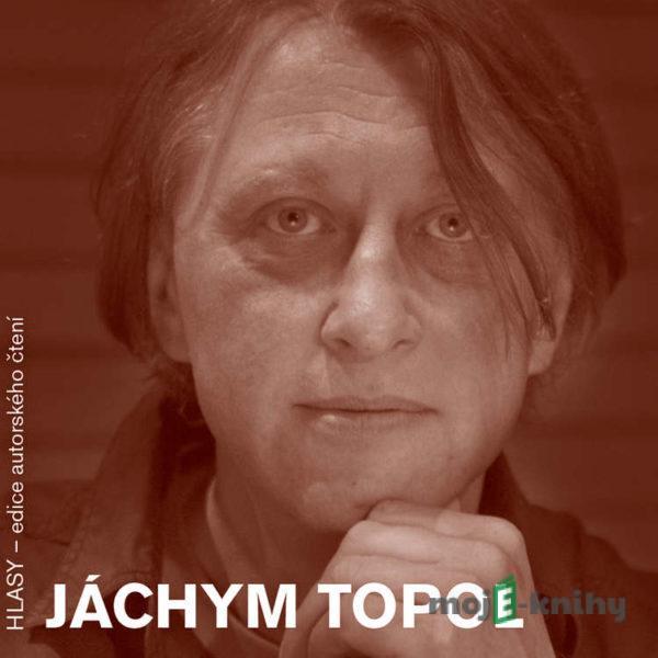 HLASY - Jáchym Topol - Jáchym Topol