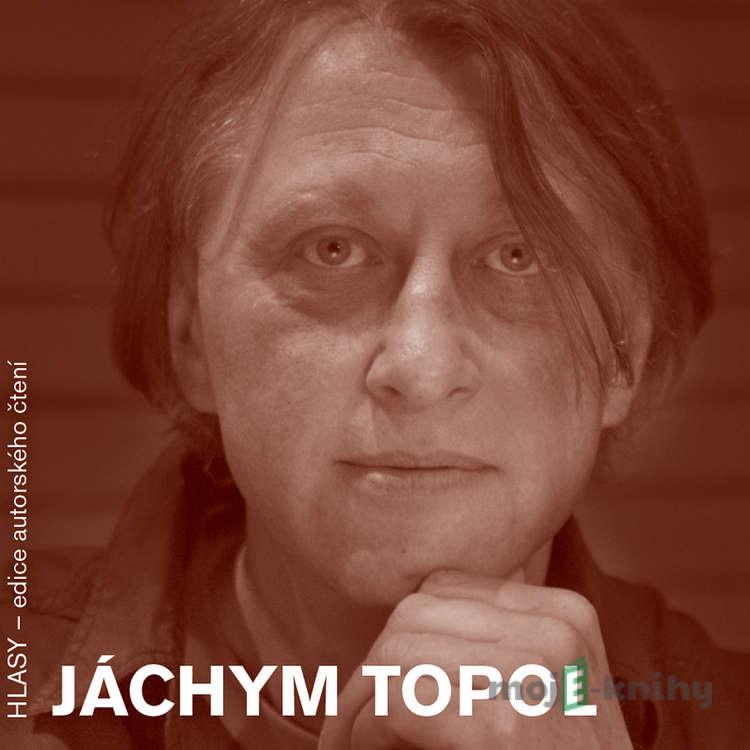 HLASY - Jáchym Topol - Jáchym Topol HLASY - Jáchym Topol - Jáchym Topol