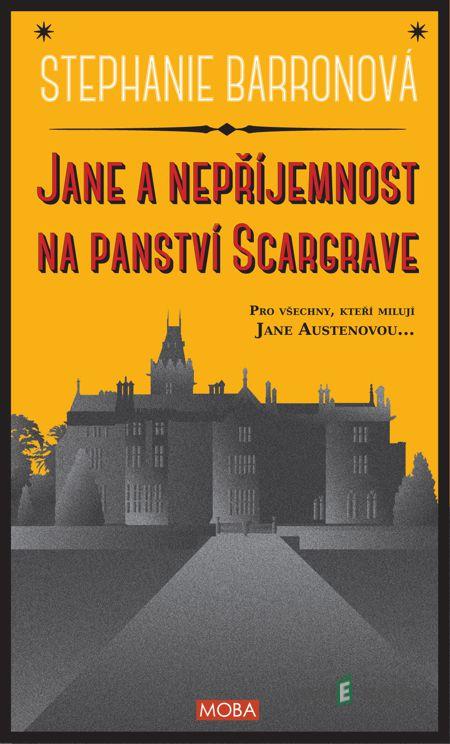Jane a nepříjemnost na Scargrave Manor - Stephanie Barronová Jane a nepříjemnost na Scargrave Manor - Stephanie Barronová
