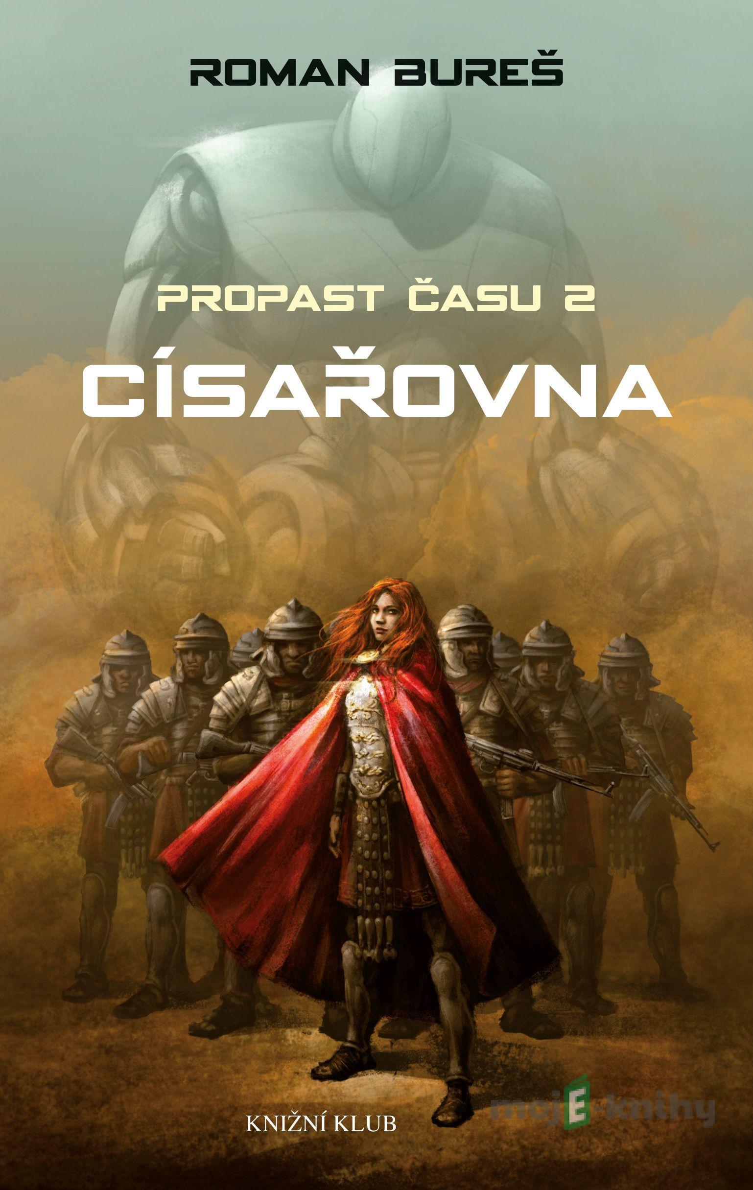 Propast času 2: Císařovna - Roman Bureš Propast času 2: Císařovna - Roman Bureš