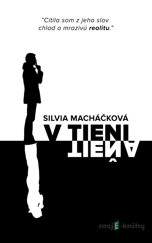 V tieni tieňa - Silvia Macháčková