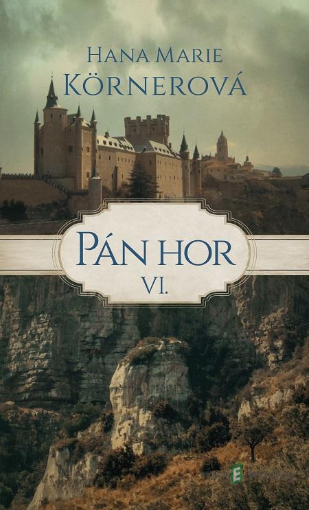 Pán hor VI. - Marie Hana Körnerová Pán hor VI. - Marie Hana Körnerová