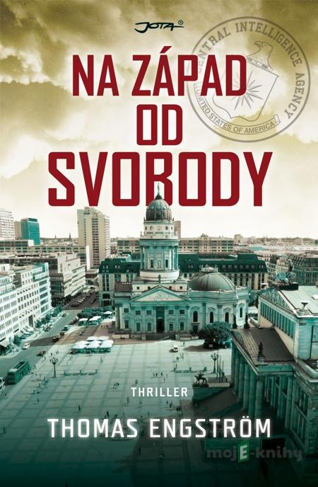 Na západ od svobody - Thomas Engström Na západ od svobody - Thomas Engström