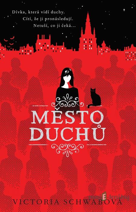 Město duchů - Victoria Schwab Město duchů - Victoria Schwab