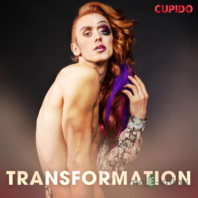 Transformation (EN) - Cupido And Others Transformation (EN) - Cupido And Others
