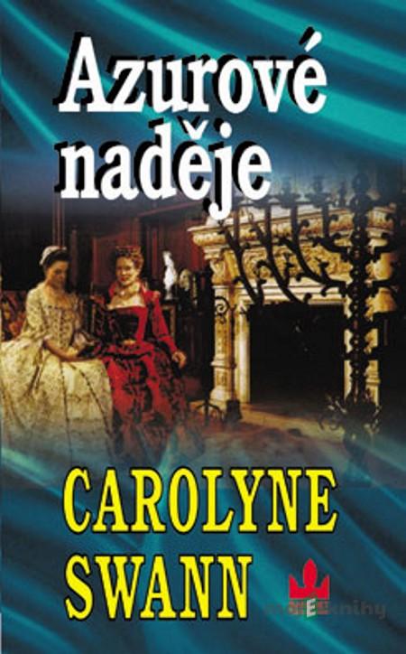 Azurové naděje - Carolyne Swann Azurové naděje - Carolyne Swann