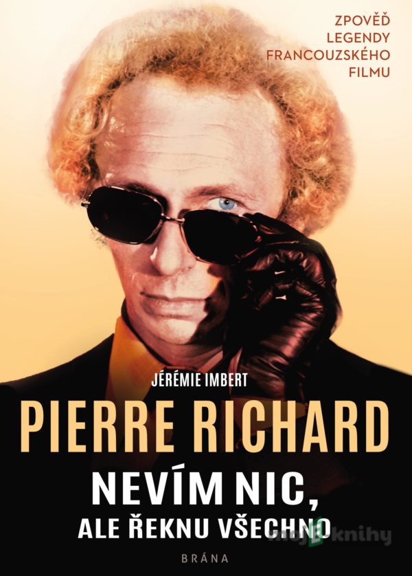 Nevím nic, ale řeknu všechno - Pierre Richard, Jérémie Imbert