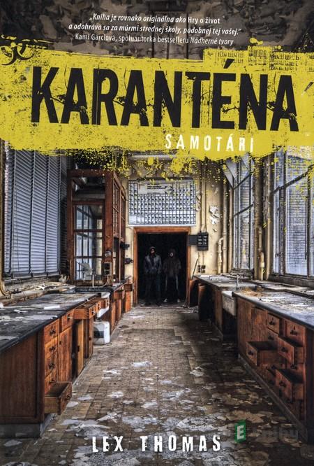 Karanténa: Samotári - Lex Thomas Karanténa: Samotári - Lex Thomas