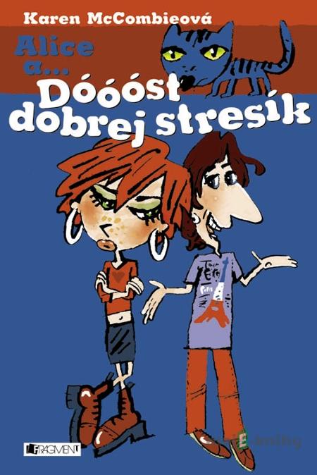 Dóóóst dobrej stresík - Karen McCombie Dóóóst dobrej stresík - Karen McCombie