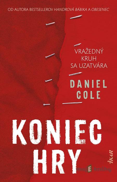 Koniec hry - Daniel Cole Koniec hry - Daniel Cole