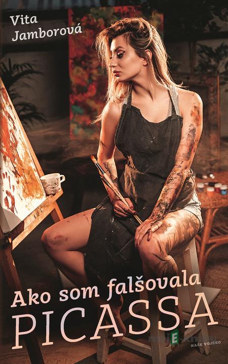 Ako som falšovala Picassa - Vita Jamborová Ako som falšovala Picassa - Vita Jamborová