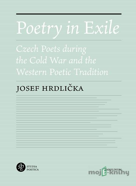Poetry in Exile - Josef Hrdlička Poetry in Exile - Josef Hrdlička