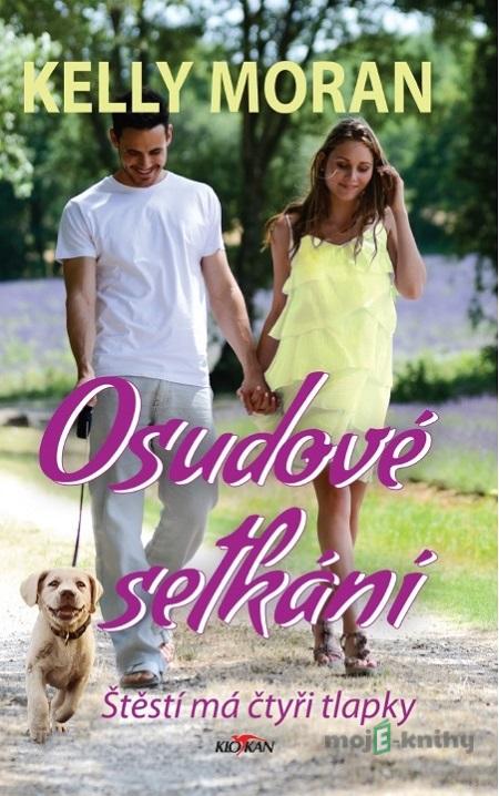 Osudové setkání - Kelly Moran Osudové setkání - Kelly Moran