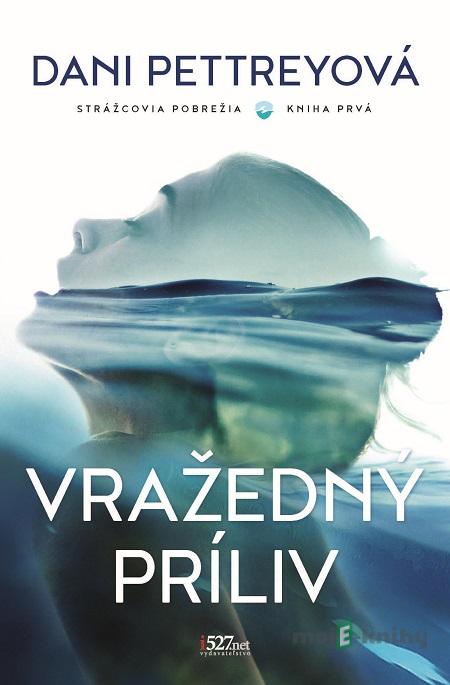 Vražedný príliv - Dani Pettrey Vražedný príliv - Dani Pettrey