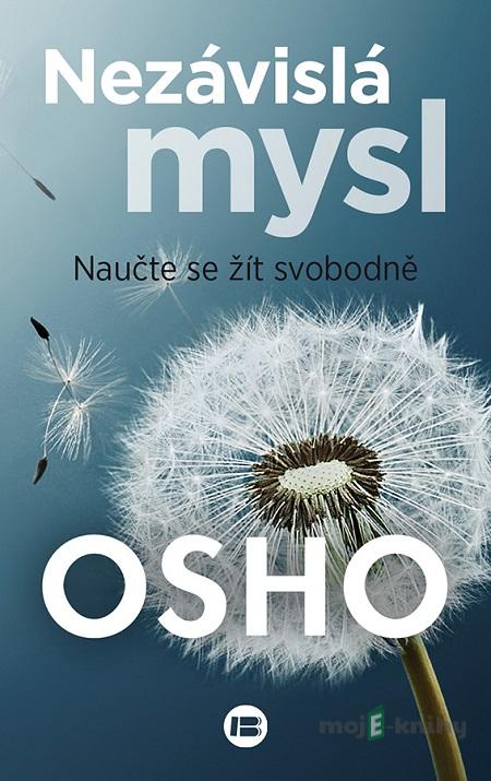 Nezávislá mysl - Osho Nezávislá mysl - Osho