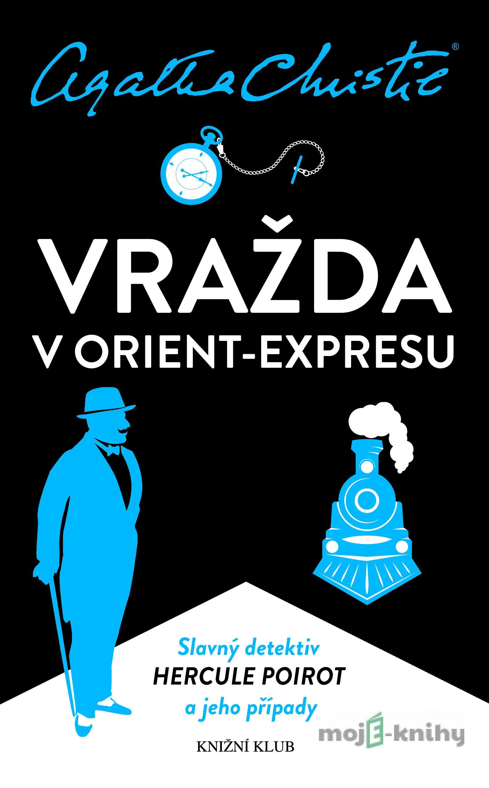 Poirot: Vražda v Orient-expresu - Agatha Christie Poirot: Vražda v Orient-expresu - Agatha Christie