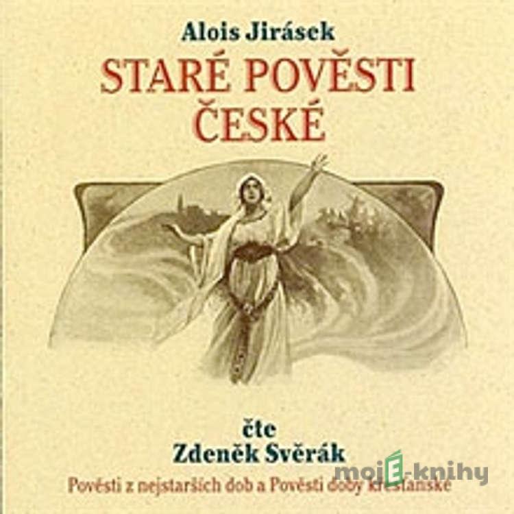 Staré pověsti české - Alois Jirásek Staré pověsti české - Alois Jirásek