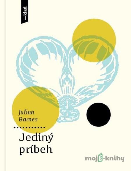 Jediný príbeh - Julian Barnes Jediný príbeh - Julian Barnes