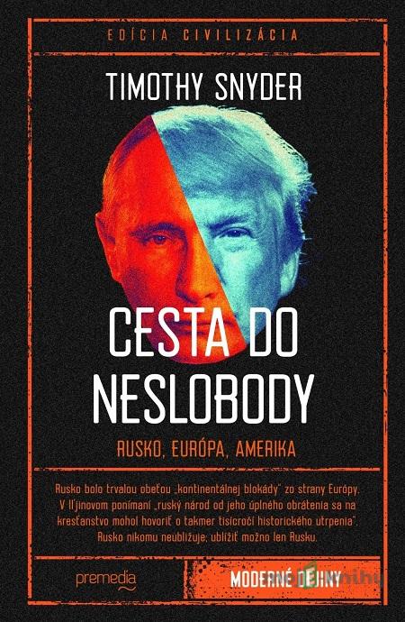 Cesta do neslobody - Timothy Snyder Cesta do neslobody - Timothy Snyder