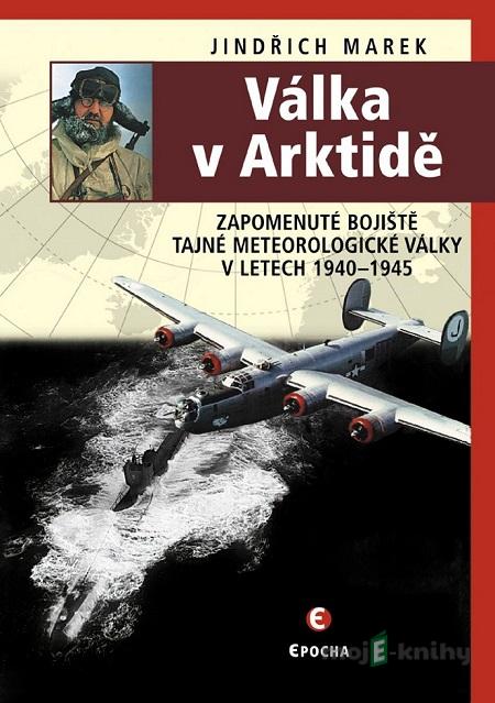 Válka v Arktidě - Jindřich Marek Válka v Arktidě - Jindřich Marek