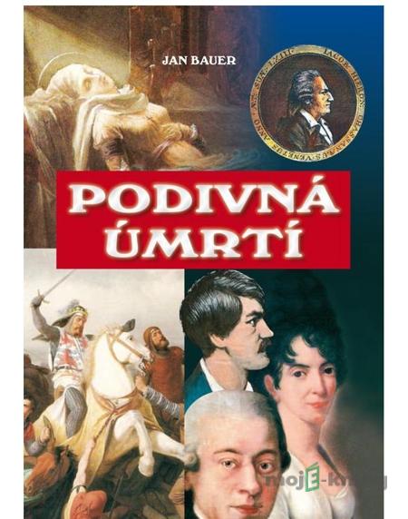 Podivná úmrtí - Jan Bauer Podivná úmrtí - Jan Bauer