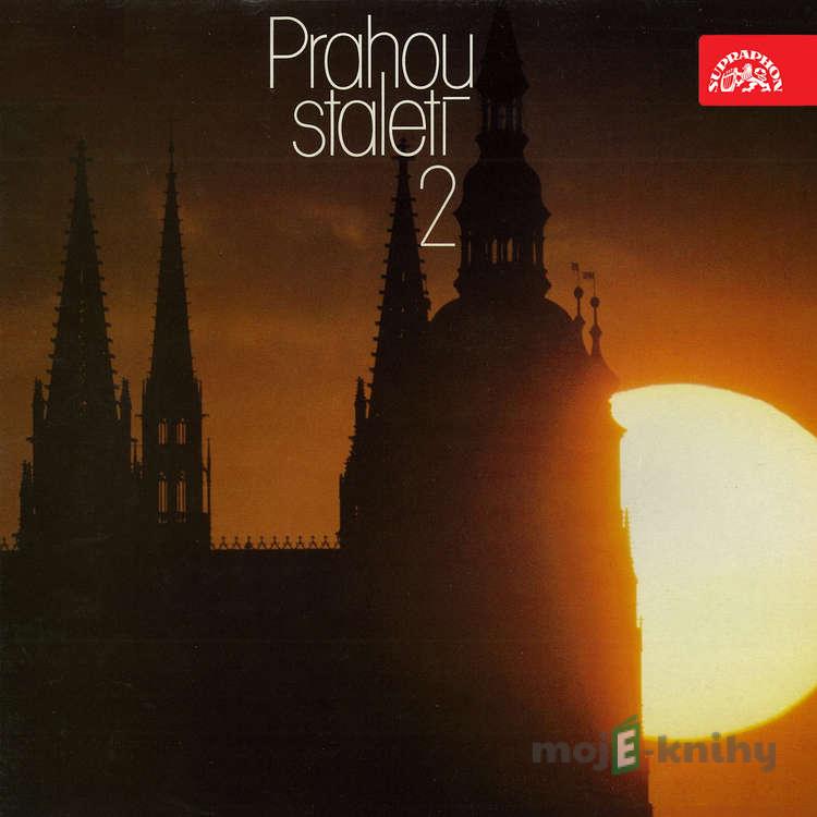 Prahou staletí 2 - Svatopluk Čech,Vítězslav Hálek,Jan Hus,Alois Jirásek,Vítězslav Nezval,František Palacký,Josef Kajetán Tyl,Vladimír Kovářík,Milan Navrátil, Anonym Prahou staletí 2 - Svatopluk Čech,Vítězslav Hálek,Jan Hus,Alois Jirásek,Vítězslav Nezval,František Palacký,Josef Kajetán Tyl,Vladimír Kovářík,Milan Navrátil, Anonym