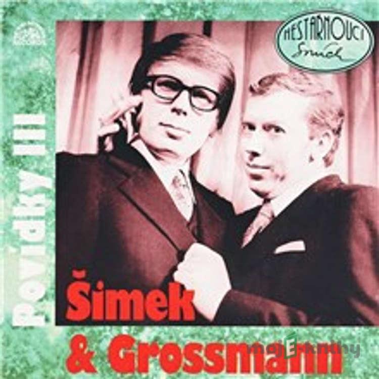Povídky Šimka a Grossmanna 3 - Miloslav Šimek,Jiří Grossmann Povídky Šimka a Grossmanna 3 - Miloslav Šimek,Jiří Grossmann