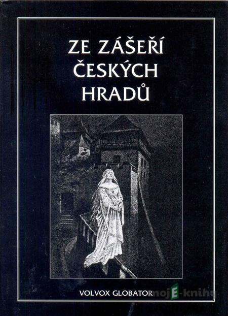 Ze zášeří českých hradů - Václav Vratislav Tomek Ze zášeří českých hradů - Václav Vratislav Tomek