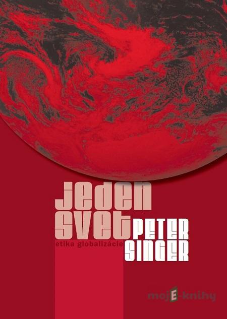 Jeden svet - Peter Singer Jeden svet - Peter Singer