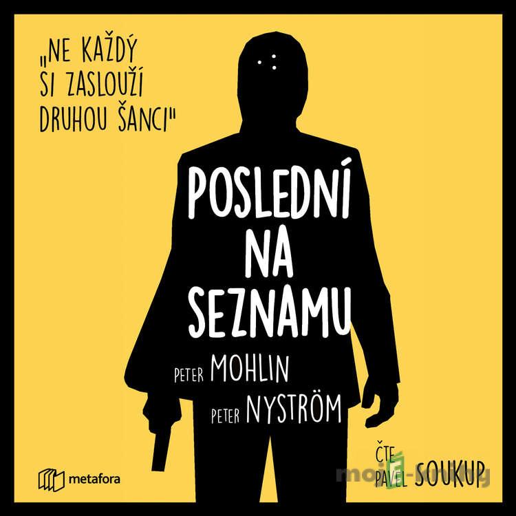 Poslední na seznamu - Peter Nyström,Peter Mohlin Poslední na seznamu - Peter Nyström,Peter Mohlin