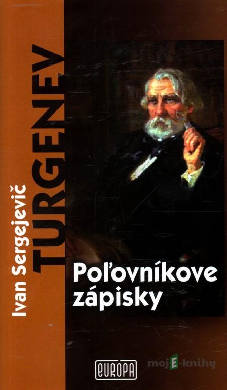Poľovníkove zápisky - I. S. Turgenev Poľovníkove zápisky - I. S. Turgenev