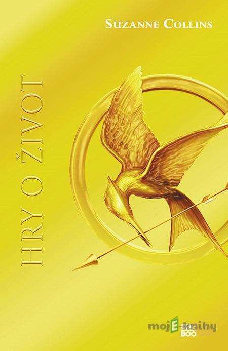 Hry o život - Suzanne Collins Hry o život - Suzanne Collins