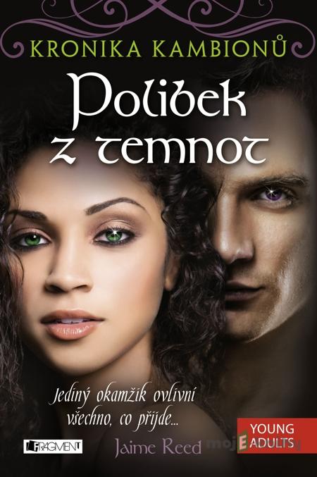 Kronika kambionů – Polibek z temnot - Jaime Reed Kronika kambionů – Polibek z temnot - Jaime Reed