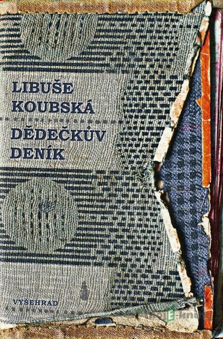 Dědečkův deník - Libuše Koubská Dědečkův deník - Libuše Koubská