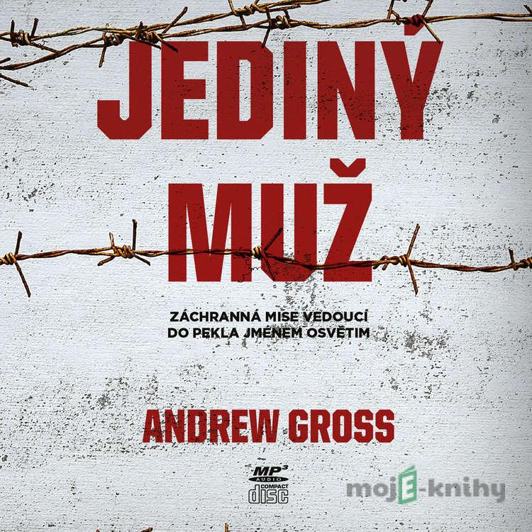 Jediný muž - Andrew Gross Jediný muž - Andrew Gross
