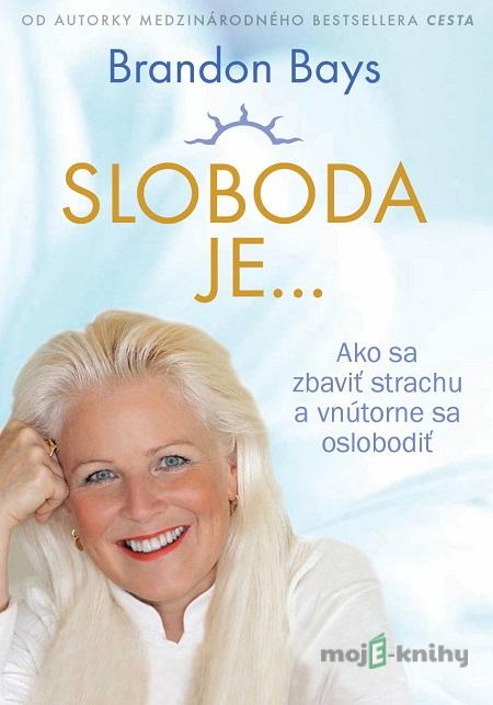 Sloboda je... - Brandon Bays Sloboda je... - Brandon Bays