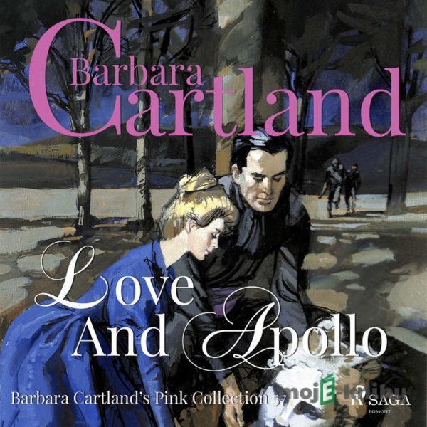 Love and Apollo (Barbara Cartland’s Pink Collection 57) (EN) - Barbara Cartland