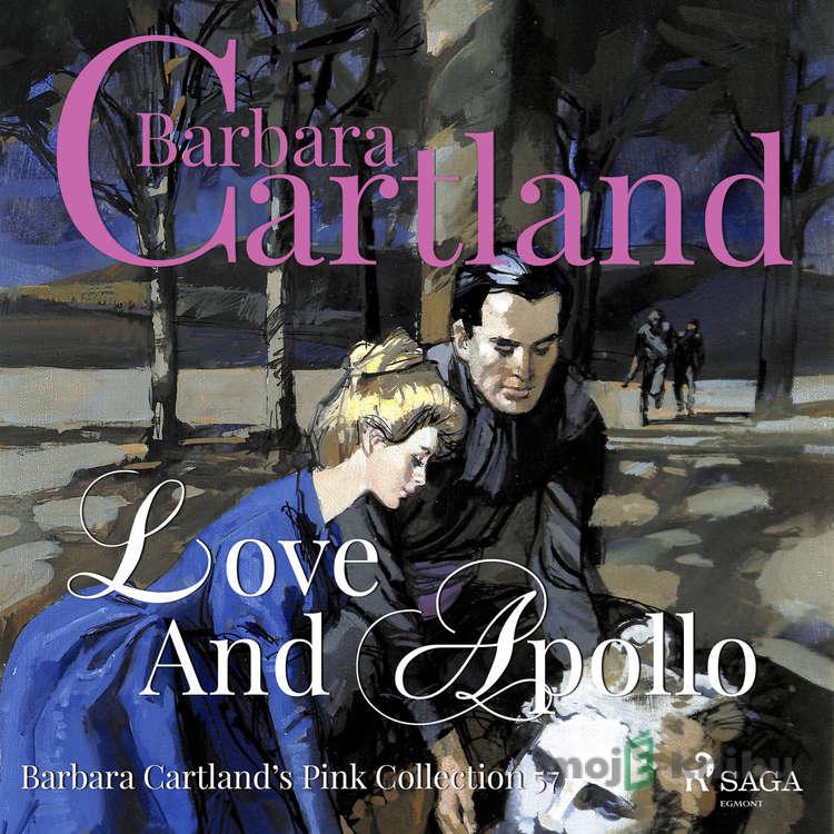 Love and Apollo (Barbara Cartland’s Pink Collection 57) (EN) - Barbara Cartland Love and Apollo (Barbara Cartland’s Pink Collection 57) (EN) - Barbara Cartland