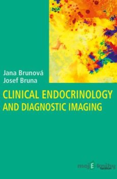 Clinical Endocrinology and Diagnostic Imaging - Jana Brunová, Josef Bruna