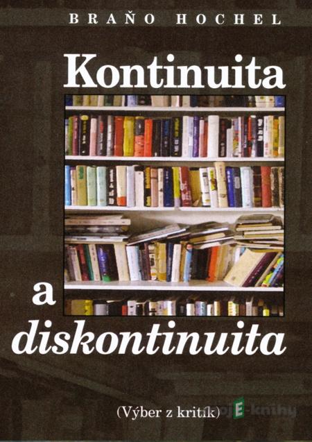 Kontinuita a diskontinuita - Braňo Hochel Kontinuita a diskontinuita - Braňo Hochel