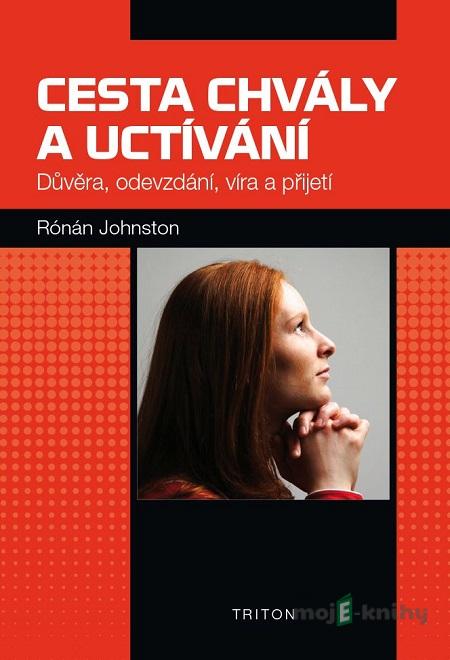 Cesta chvály a uctívání - Rónán Johnston Cesta chvály a uctívání - Rónán Johnston