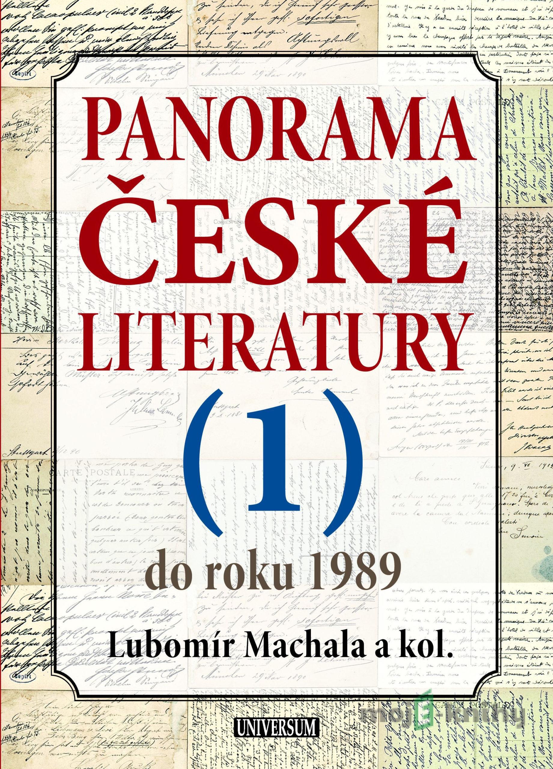 Panorama české literatury - 1. díl (do roku 1989) - Lubomír Machala a kolektiv Panorama české literatury - 1. díl (do roku 1989) - Lubomír Machala a kolektiv